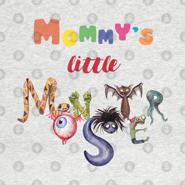 Mommy's little monster, scary monsters by LollysLane